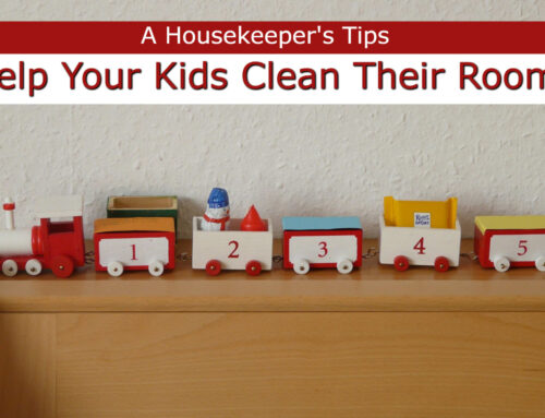 A Housekeeper’s Tips to Help Your Kids Clean Their Rooms